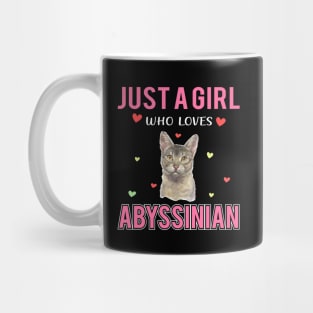 Just a Girl Who Loves Abyssinian Funny birthday Gift Ideas For Girls Mug